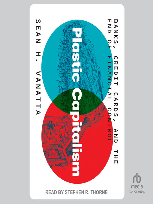 Title details for Plastic Capitalism by Sean H. Vanatta - Available